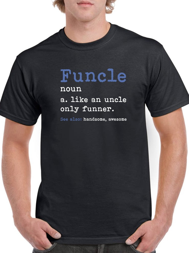 Funcle: Funny Definition Men's T-Shirt