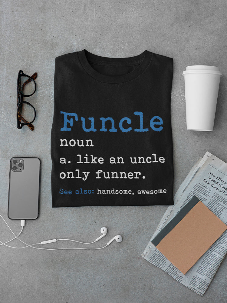Funcle: Funny Definition Men's T-Shirt