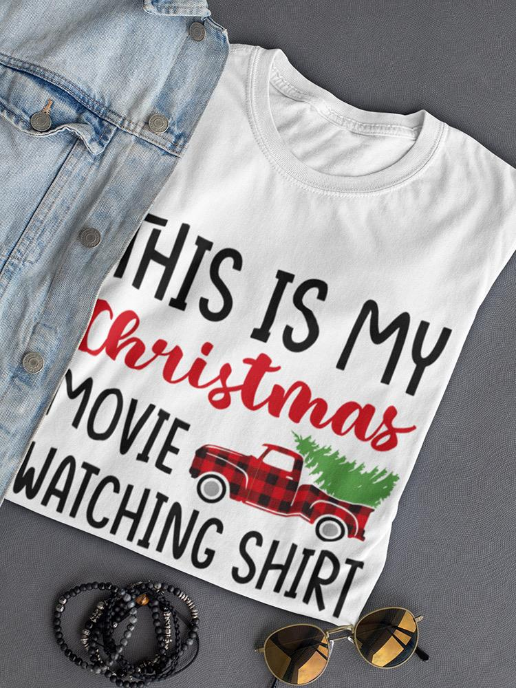 Christmas Movie Watching Shirt T-shirt -SmartPrintsInk Designs