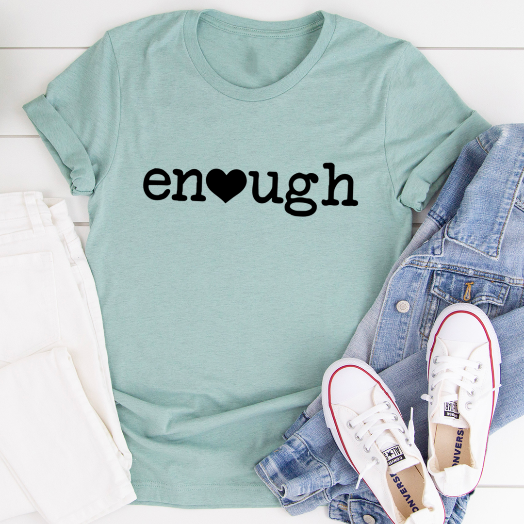 Enough T-Shirt