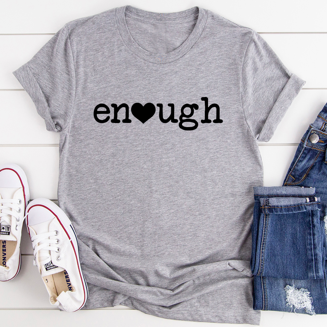 Enough T-Shirt