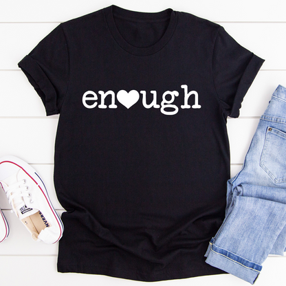 Enough T-Shirt